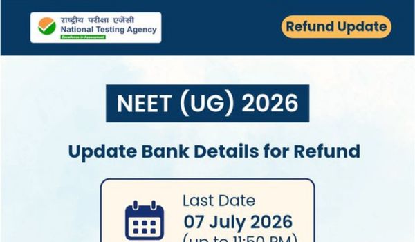 NEET UG 2026 Refund Update, NTA Starts Refunds, Bank Details Correction Ends July 7