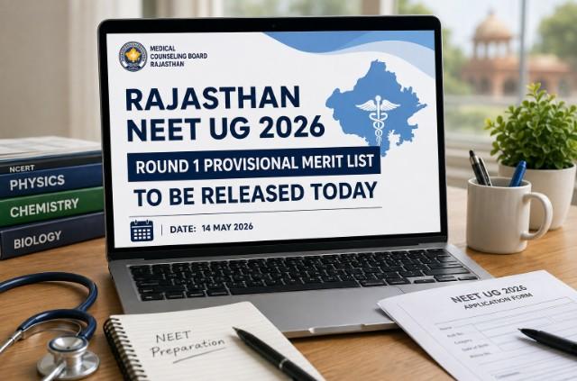 Rajasthan NEET UG 2026 Round 1 Provisional Merit List to Be Released Today