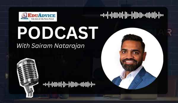 EduAdvice Podcast: Sairam Natarajan on AI Ethics, Mental Health and Career Growth