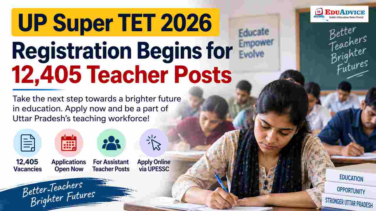 UP Super TET 2026: Apply for 12,405 Teacher Posts, Dates