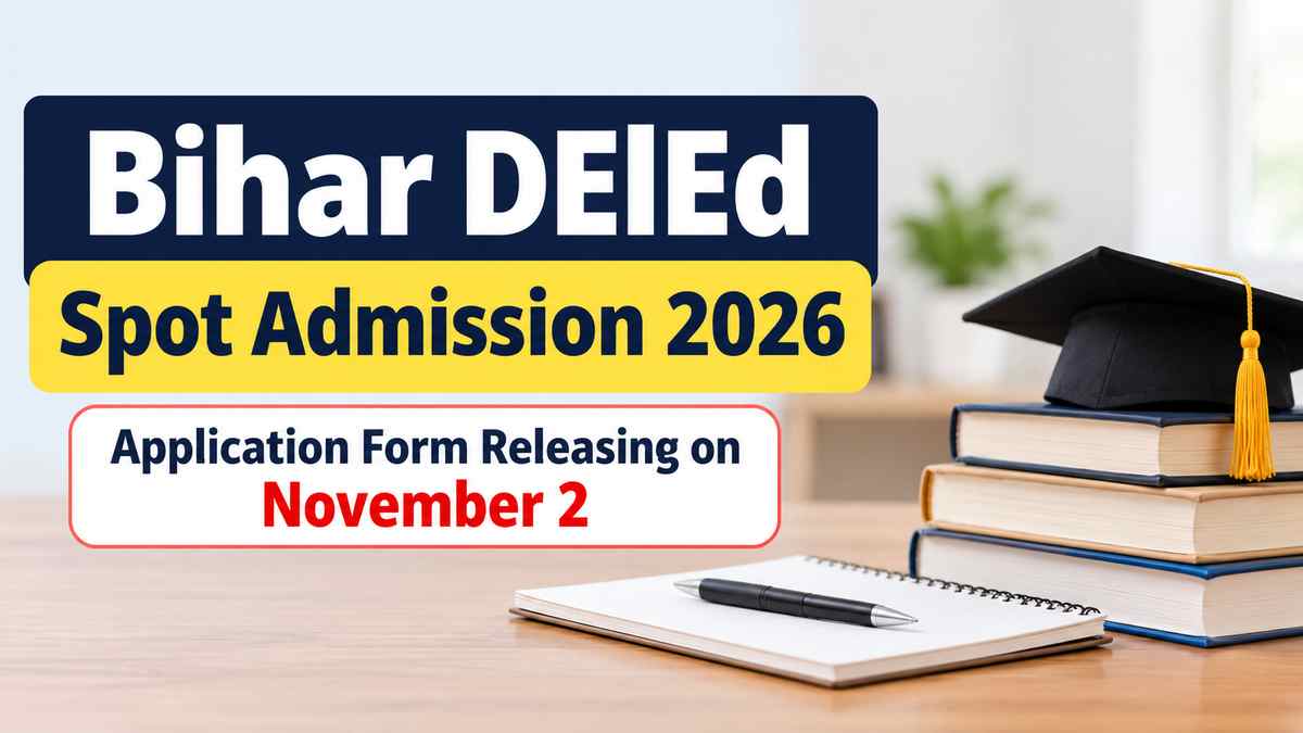 Bihar DElEd Spot Admission 2026: Who Can Apply from November 2? Check Key Dates