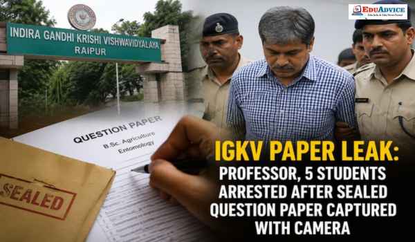 IGKV Paper Leak, Professor, 5 Students Arrested in Raipur Case