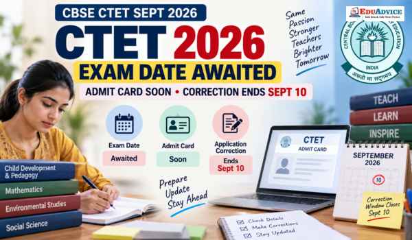 CBSE CTET 2026: Exam Date Awaited, Admit Card Soon; Correction Ends September 10