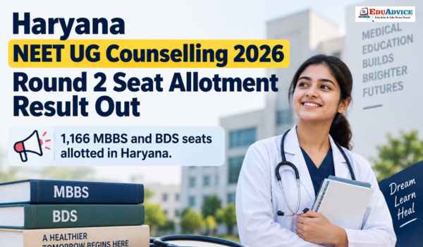 Haryana NEET UG Counselling 2026: Round 2 Result Out, 1,166 Seats