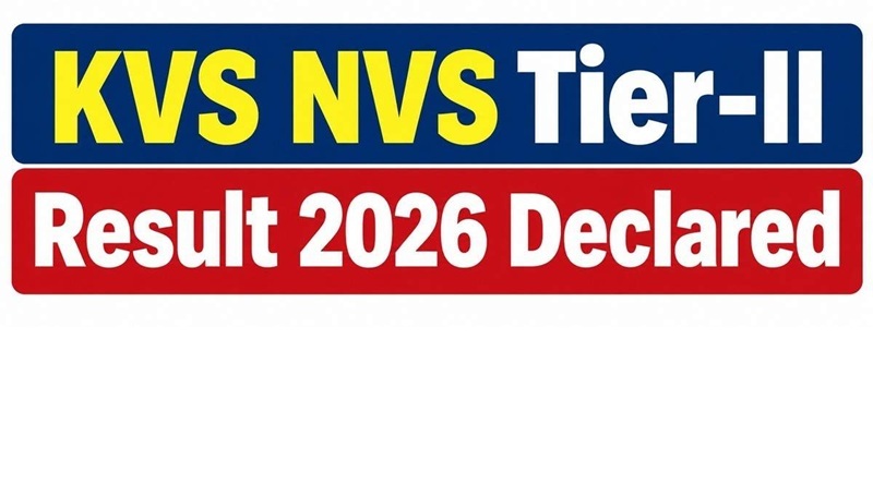 KVS NVS Tier II Result 2026 Declared for PRT and JSA Posts: Check Shortlisting Status