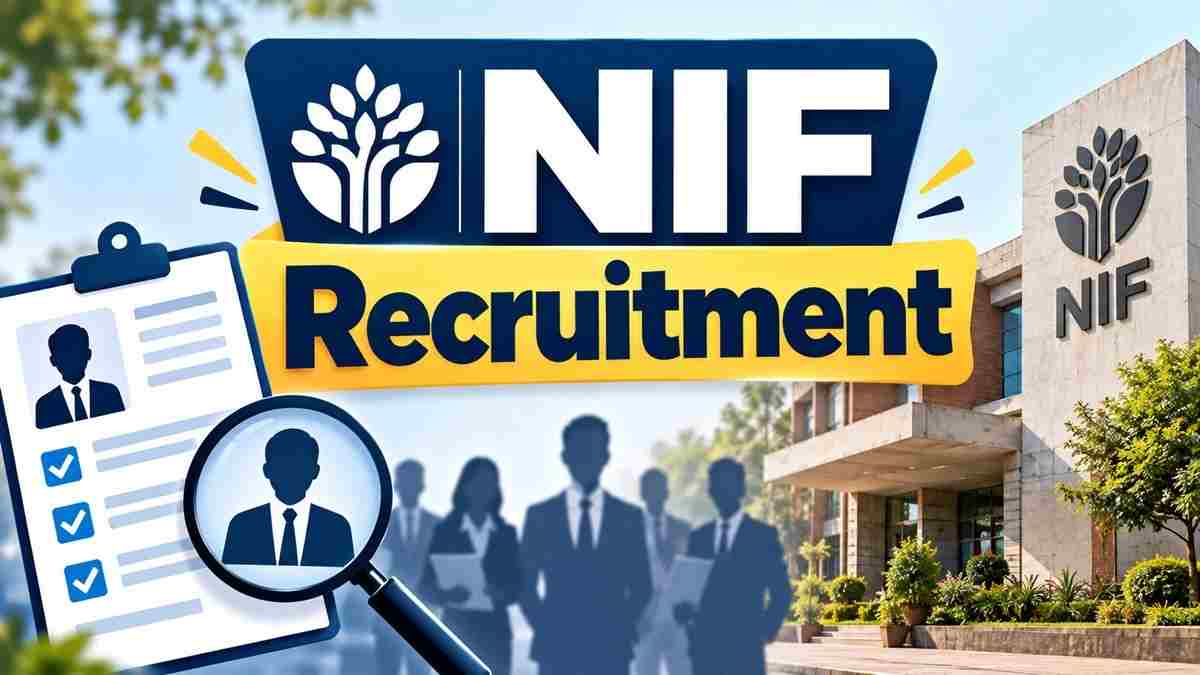 NIF Recruitment 2026: Apply for Administrative Officer, Finance Officer and Other Posts