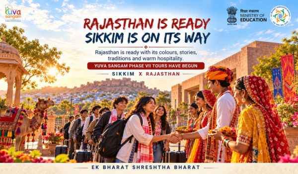 Yuva Sangam Phase VII: Rajasthan to Welcome Sikkim Delegation