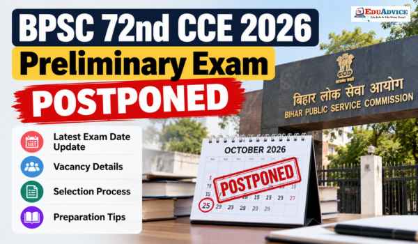 BPSC 72nd CCE 2026: Prelims Postponed, Check Latest Exam Date and Vacancy Update