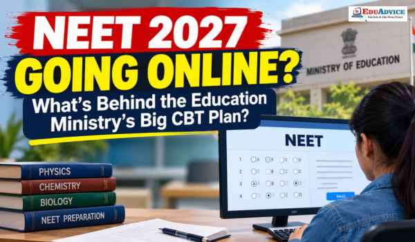 NEET 2027 Going Online? What Is the Education Ministry Planning for Aspirants?
