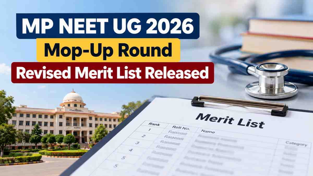 MP NEET UG 2026 Mop Up Merit List Out: Did Your Rank Make the Cutoff? Here’s What Happens Next