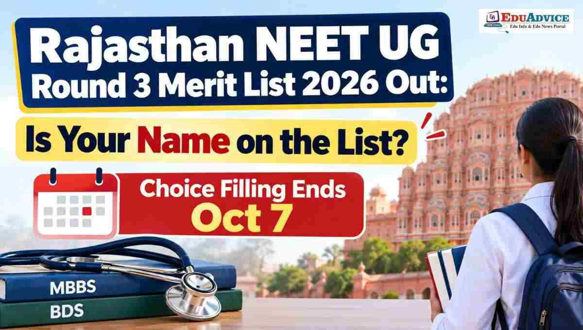 Rajasthan NEET UG Round 3 Merit List 2026 Out: Is Your Name on the List? Choice Filling Ends October 7