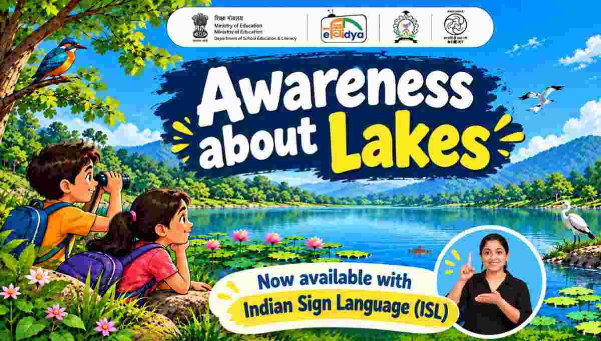 NCERT Awareness About Lakes in ISL: Could This New Resource Change How Students Learn About Nature?