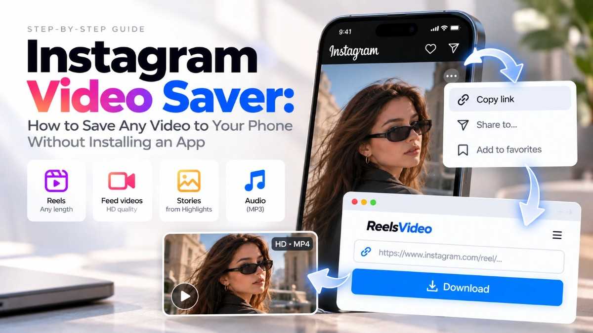 Instagram Video Saver: How to Save Any Video to Your Phone Without Installing an App