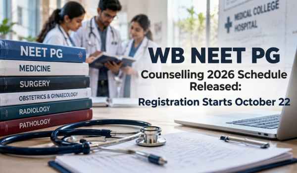 WB NEET PG Counselling 2026 Schedule Out: Round 1 Registration Begins October 22 at wbmcc.nic.in