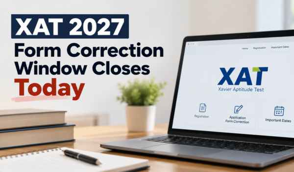 XAT 2027 Form Correction Window Closes Today, Check Exam Details