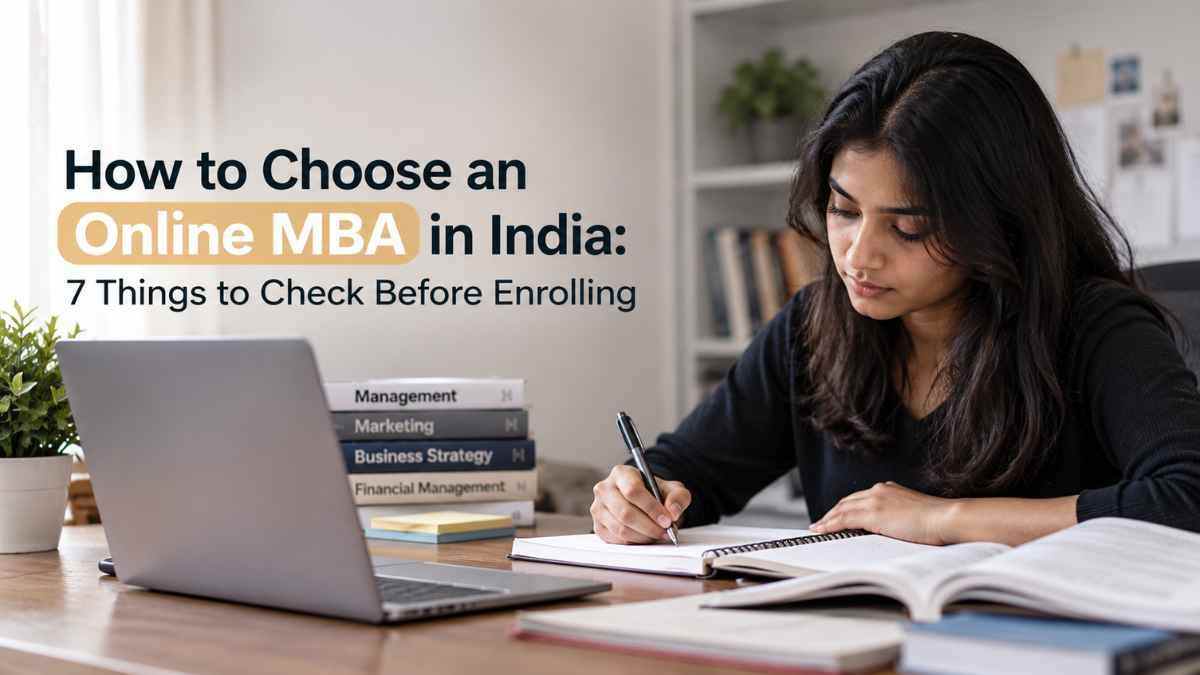 How to Choose an Online MBA in India: 7 Things to Check Before Enrolling