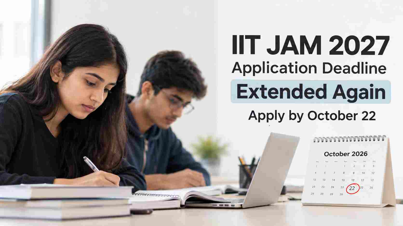 IIT JAM 2027: Did You Missed the Deadline? Apply by October 22