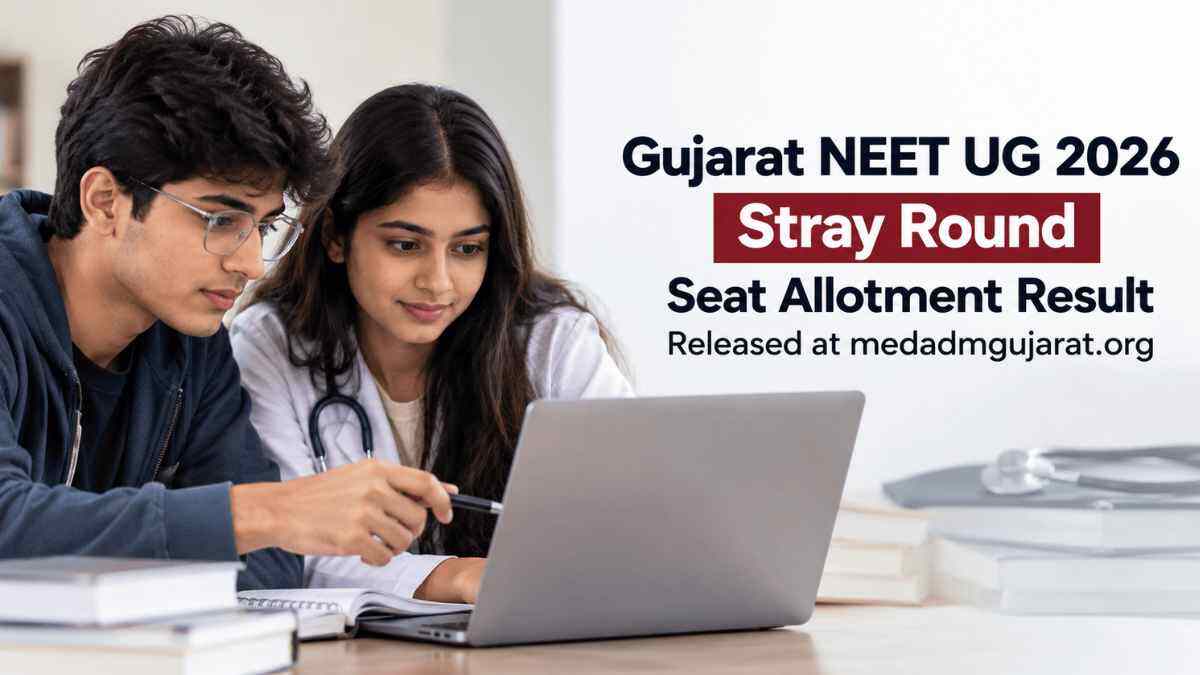 Gujarat NEET UG 2026 Result Out: Check Round 4 MBBS, BDS Seat Allotment PDF