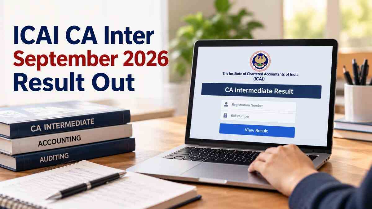 ICAI CA Inter September 2026 Result Out: Where to Download Your Scorecard and Check Marks