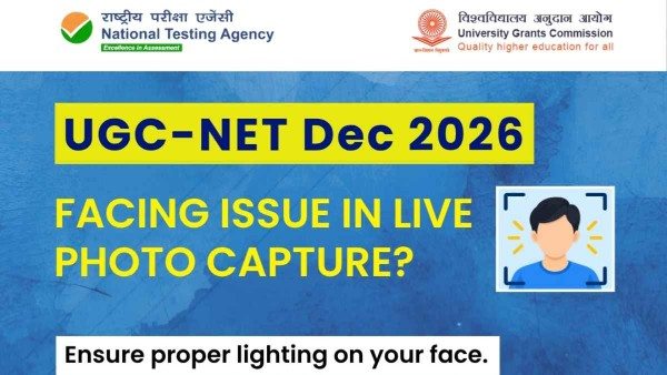 UGC NET December 2026 Live Photo Issue: 5 Quick Fixes Candidates Should Try Before Submitting the Form